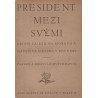 President mezi svými  T.G.M - 2. zájezd na Moravu a Slezko 1924