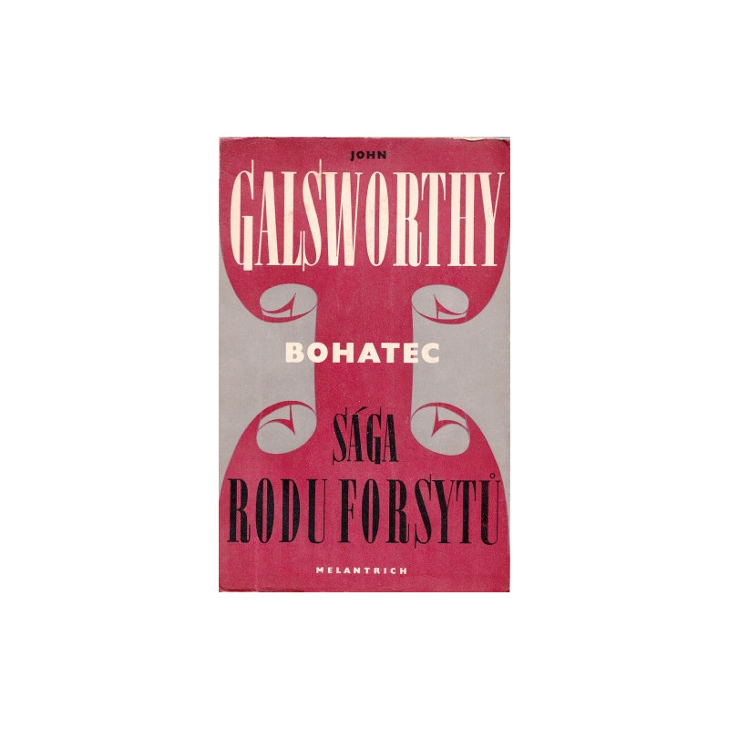 John Galsworthy - Sága rodu Forsythu I.,II.,III