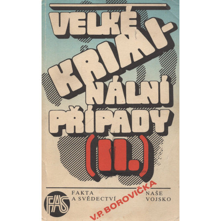 V.P.Borovička - Velké kriminální případy II.