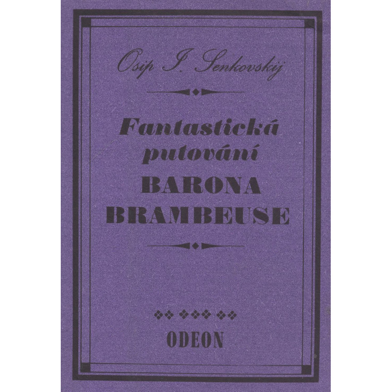 Osip I.Senkovskij  -  Fantastická putování barona Brambeuse