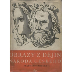 Vladislav Vančura - Obrazy z dějin národa českého I.,II