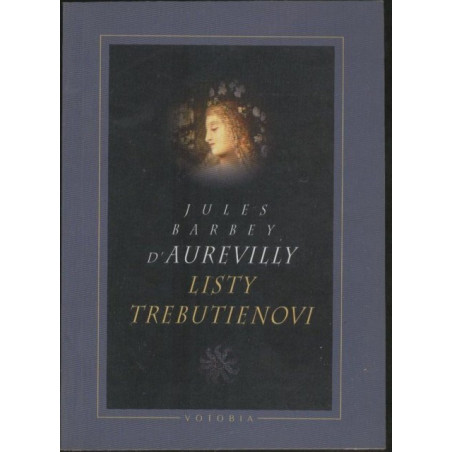 Jules Barbey d'Aurevilly - Listy Trebutienovi