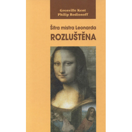 G.Kent,P.Rodionoff - Šifra mistra Leonarda rozluštěna