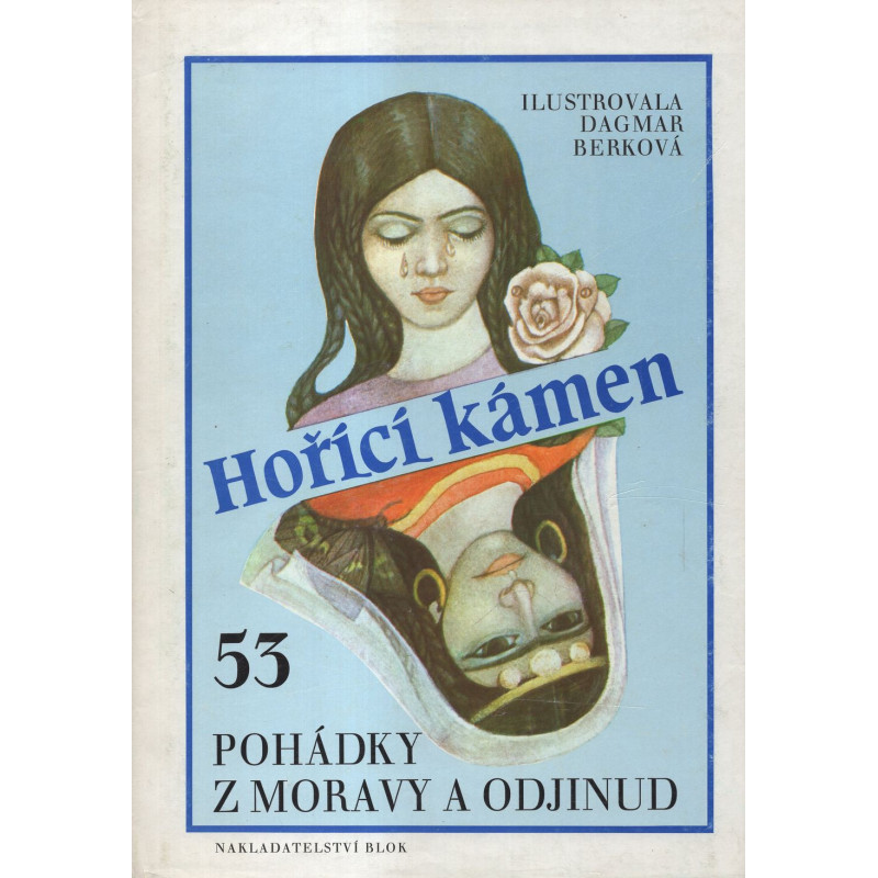 Hořící kámen (53 pohádky z Moravy a odjinud)