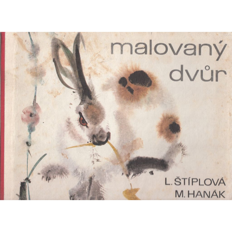 L.Štíplová,Mirko Hanák - Malovaný dvůr