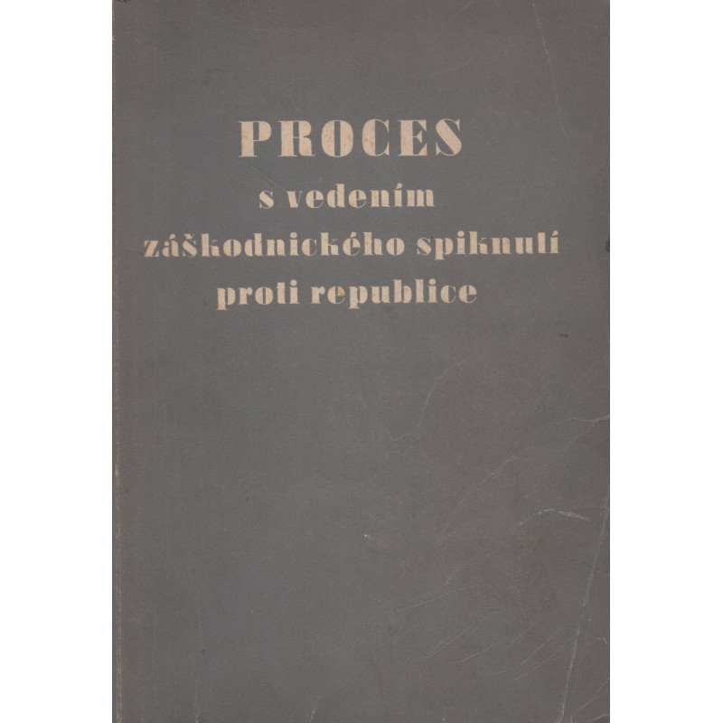 Proces s vedením záškodnického spiknutí proti republice Horáková a společníci