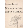 Edvard Beneš - Masarykova cesta a odkaz