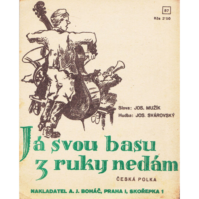 Josef Svarovský,Josef Mužík - Já svou basu z ruky nedám