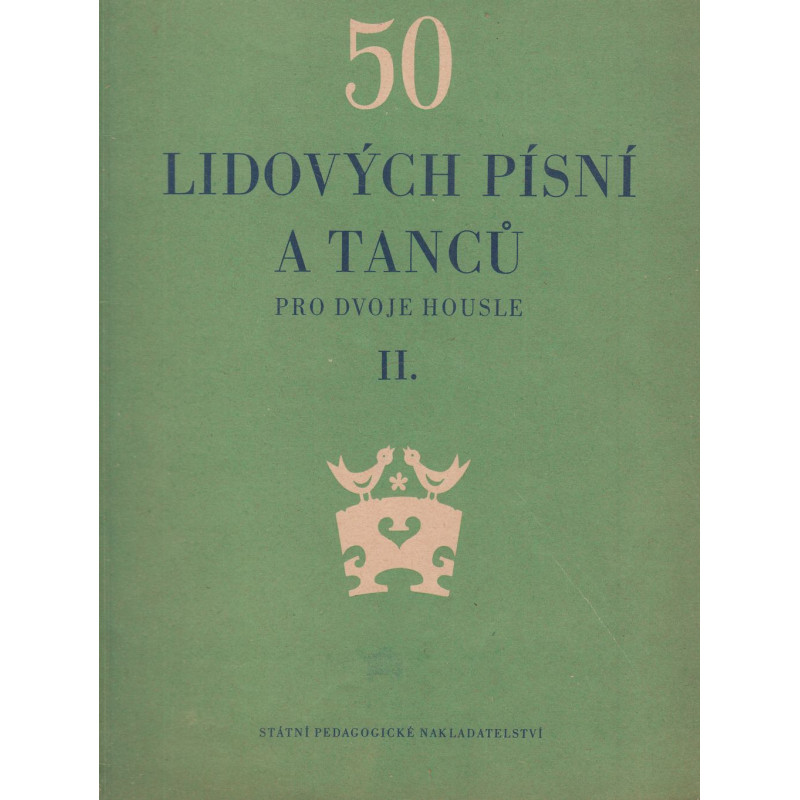 Edvard Nademlýnský - 50 lidových písní a tanců pro dvoje housle II.