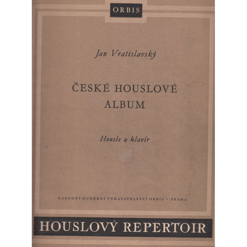 Jan Vratislavský - České houslové album Housle a klavír