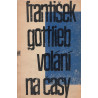 František Gottlieb - Volání na časy