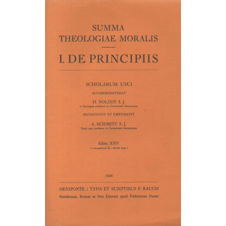 Hieronymus Noldin - Summa Theologiae Moralis I. De Principiis Theologiae Moralis