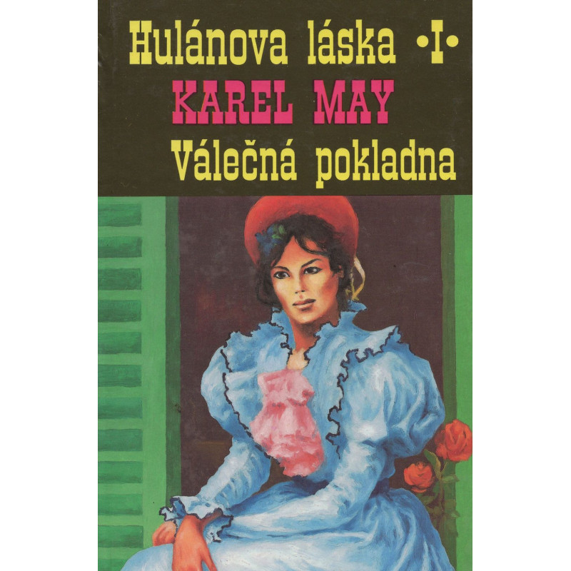 Karel May - Hulánova láska I - Válečná pokladna