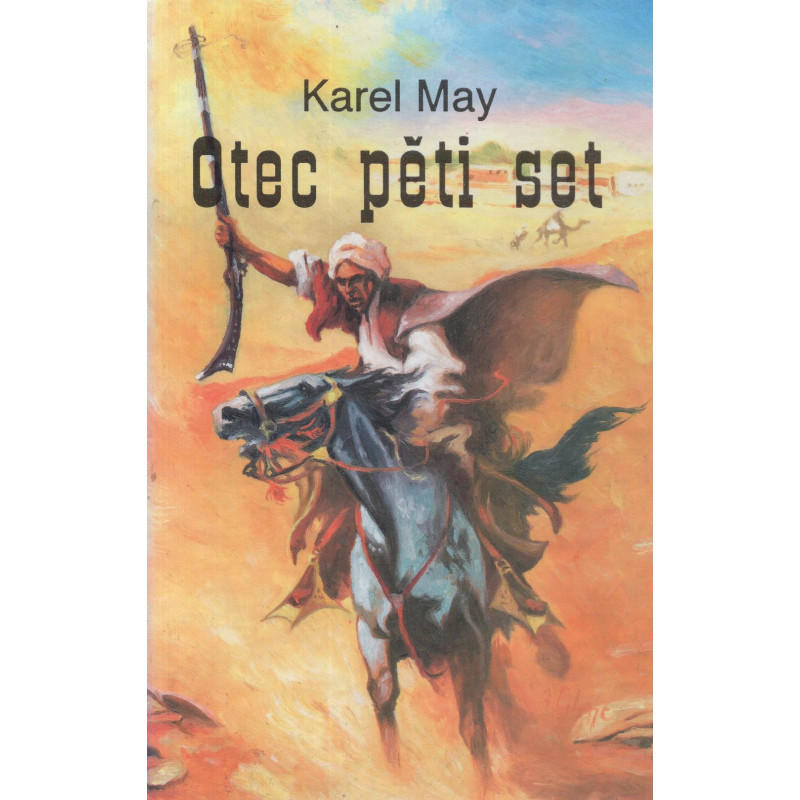 Karel May - Otec pěti set