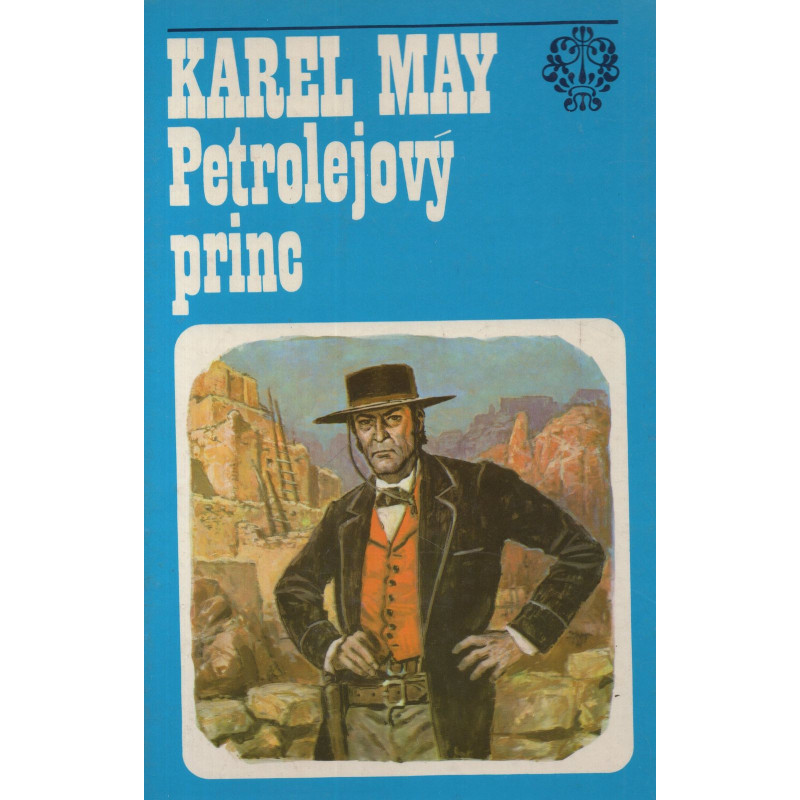 Karel May - Petrolejový princ