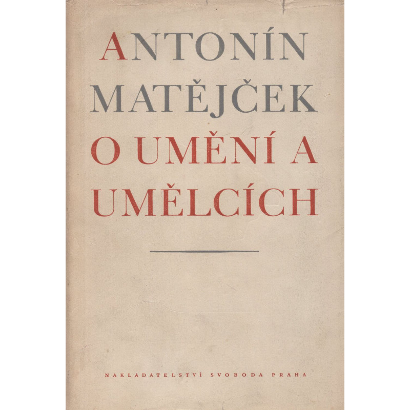 Antonín Matějček - O umění a umělcích