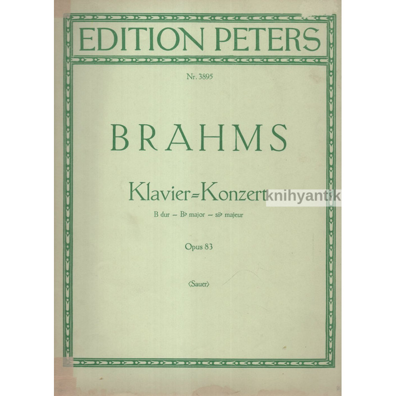 Johannes Brahms -  Klavier - Konzert B dur Opus 83