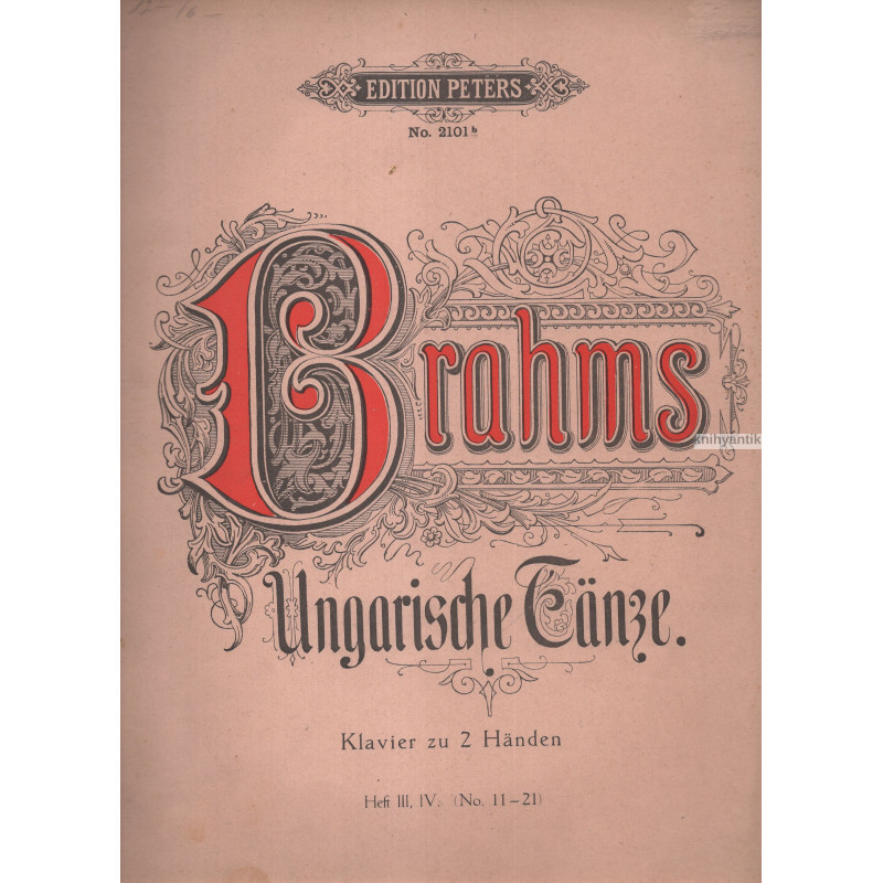 Johannes Brahms - Ungarische Tänze Helf III, IV. (No. 11-21)