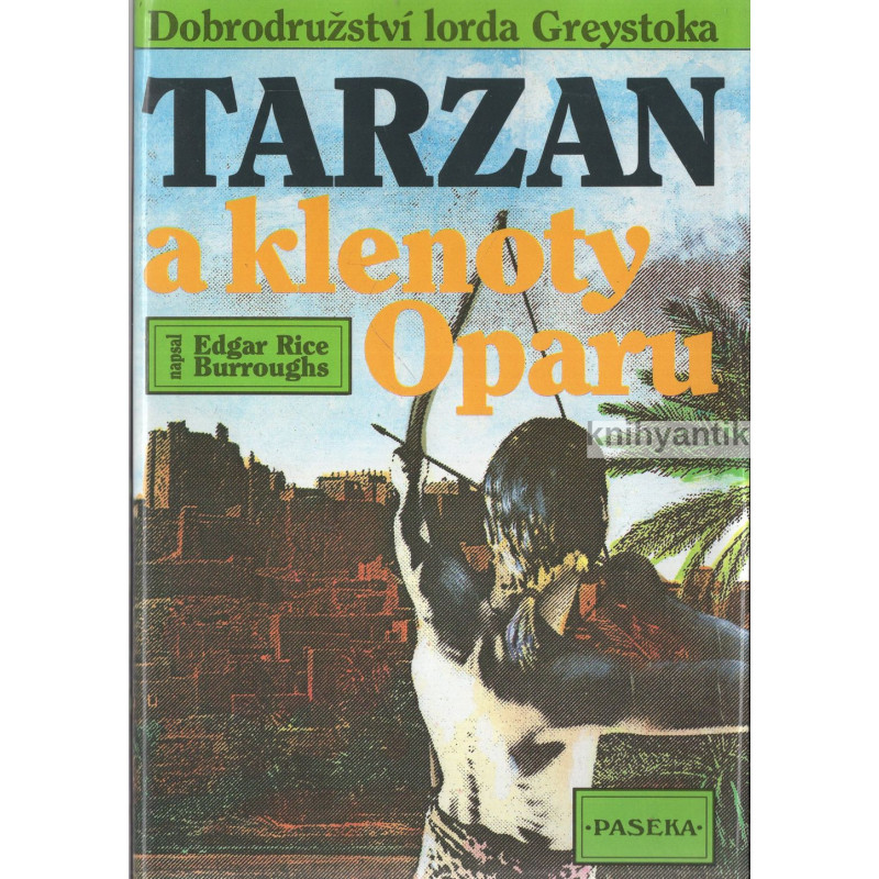 Edgar Rice Burroughs - Dobrodružství lorda Greystoka Tarzan a klenoty Oparu