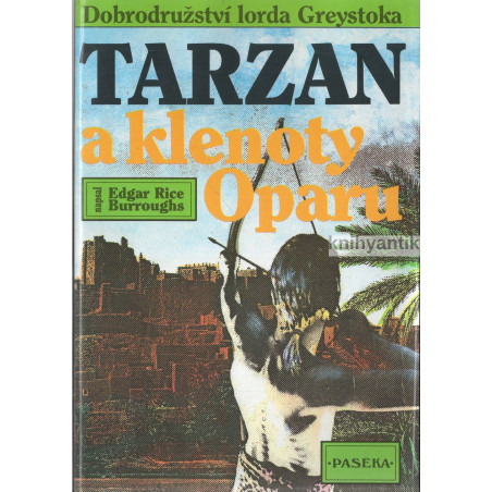 Edgar Rice Burroughs - Dobrodružství lorda Greystoka Tarzan a klenoty Oparu