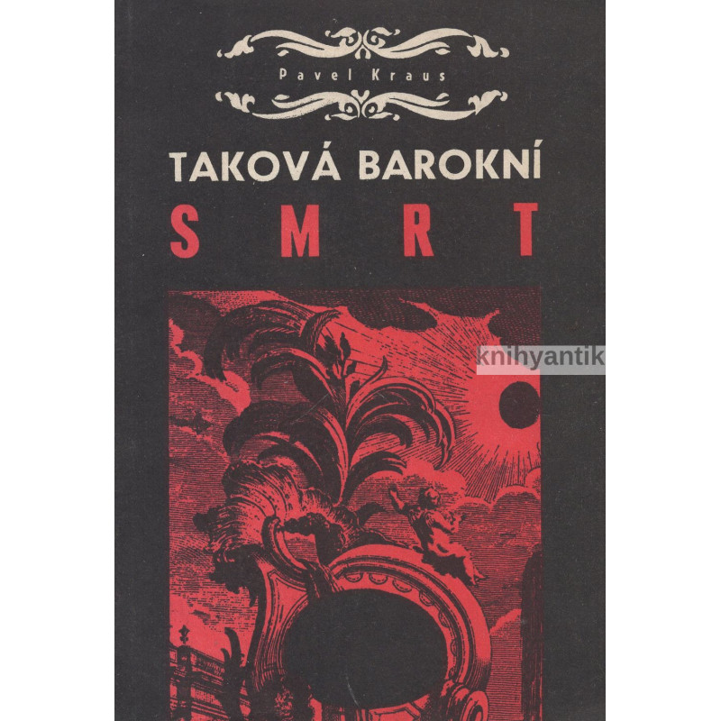 Pavel Kraus - Taková barokní smrt