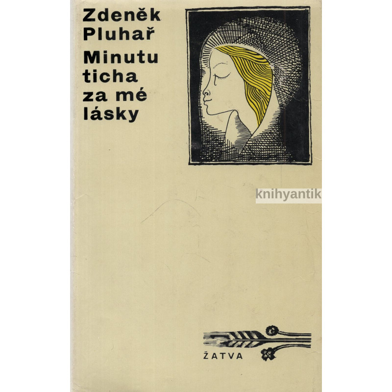 Zdeněk Pluhař - Minutu ticha za mé lásky