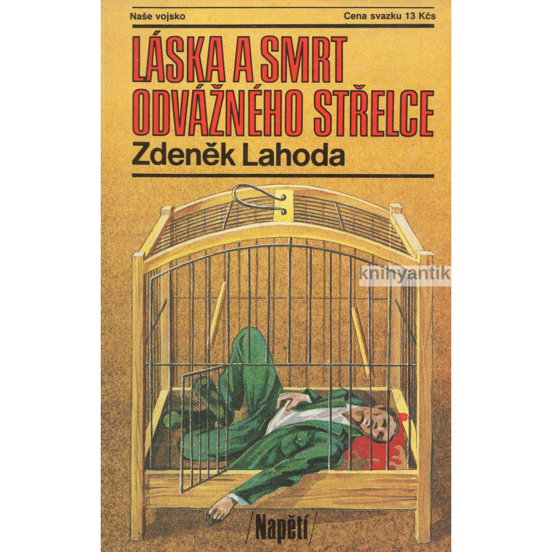 Zdenek Lahoda - Láska a smrt odvážného střelce