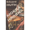 Eduard Huth - Mokrá hrobka