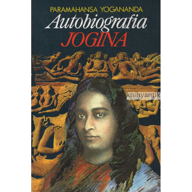 Paramahansa Yogananda - Autobiografia Jogina