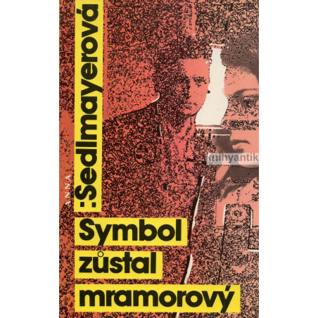 Anna Sedlmayerová - Symbol zůstal mramorový