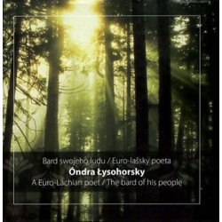 Óndra Lysohorsky - Bard swojeho ludu/Euro-lašský poeta