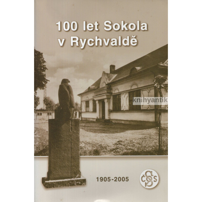 100 let Sokola v Rychvaldě 1905-2005