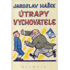 Jaroslav Hašek - Útrapy vychovatele