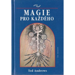 Ted Andrews -  Magie pro každého
