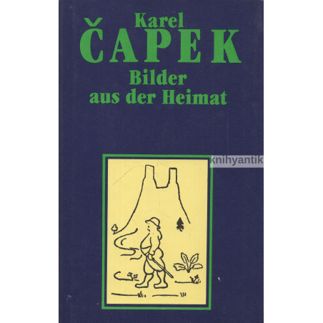 Karel Čapek - Bilder aus der Heimat