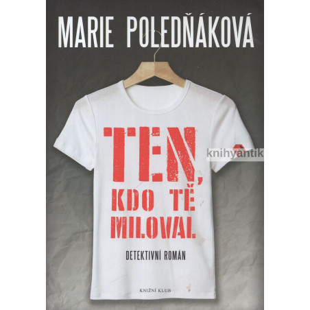 Marie Poledňáková - Ten, kdo tě miloval