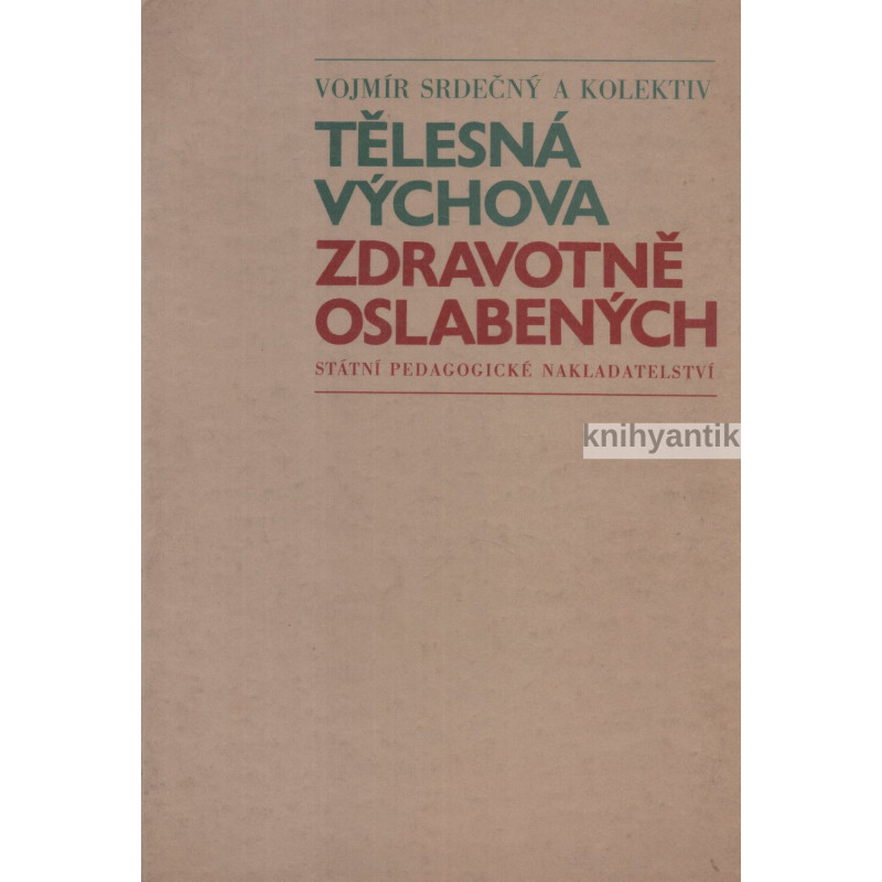 Vojmír Srdečný - Tělesná výchova zdravotně oslabených