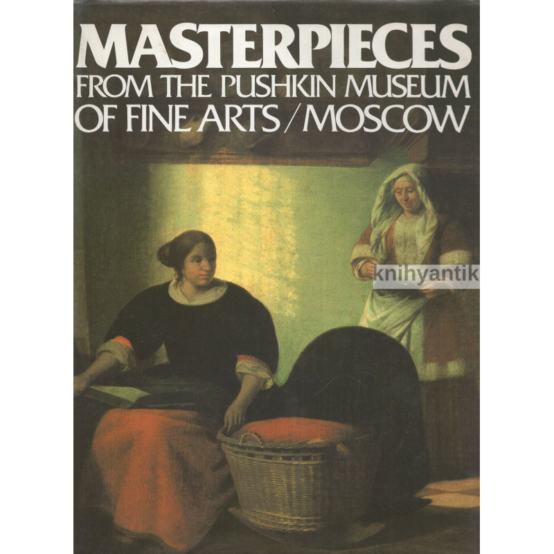 Masterpieces from the Pushkin Museum of Fine Arts  Moscow