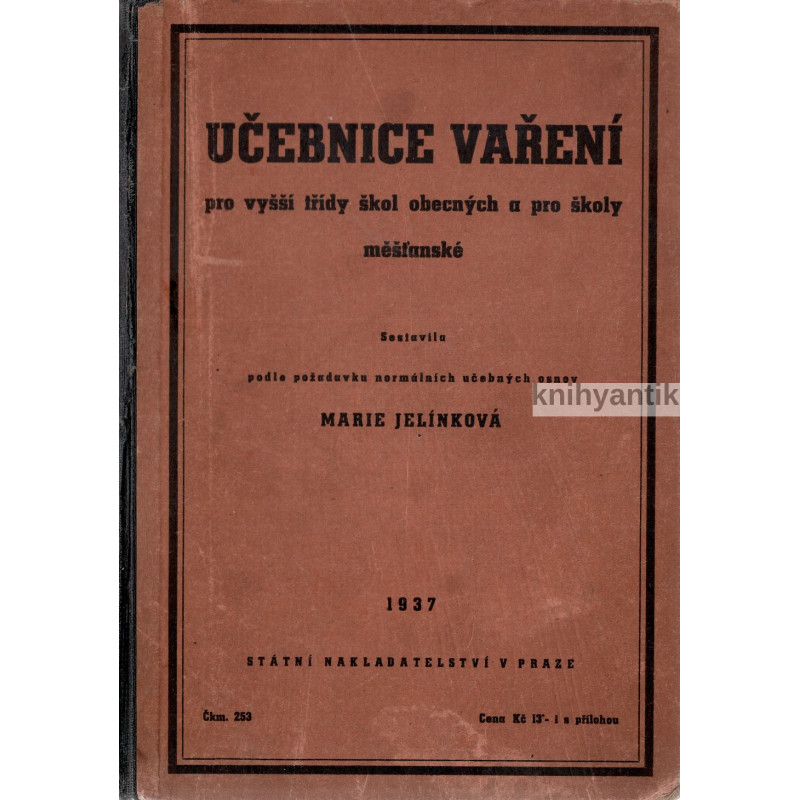 Marie Jelínková - Učebnice vaření pro vyšší třídy škol obecných a pro školy měšťanské