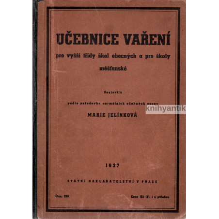 Marie Jelínková - Učebnice vaření pro vyšší třídy škol obecných a pro školy měšťanské