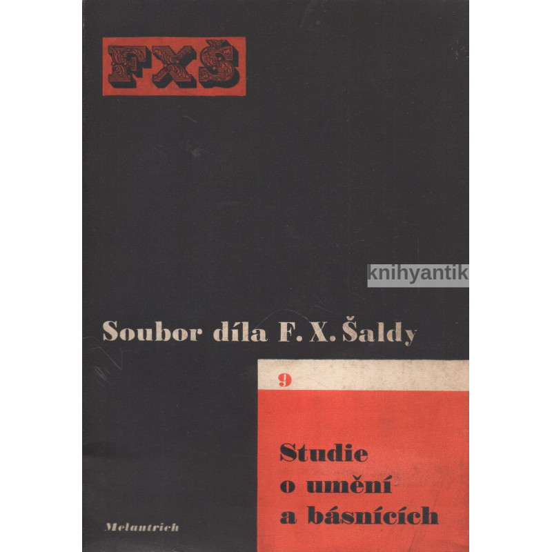 F. X. Šalda - Studie o umění a básnících