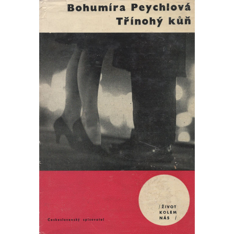 Bohumíra Peychlová - Třínohý kůň