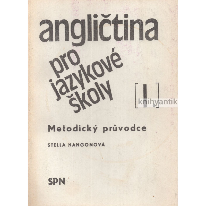 Stella Nangonová - Angličtina pro jazykové školy I. Metodický průvodce