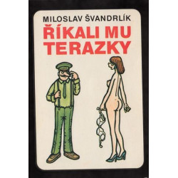 Miloslav Švandrlík - Říkali mu Terazky