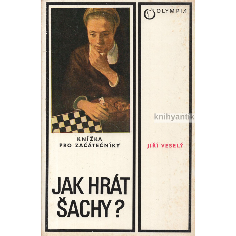 Jiří Veselý - Jak hrát šachy