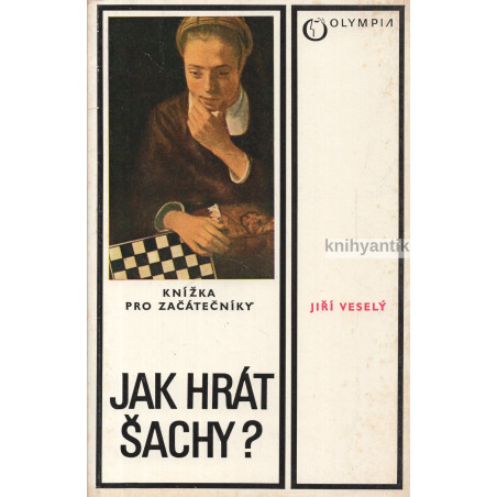 Jiří Veselý - Jak hrát šachy