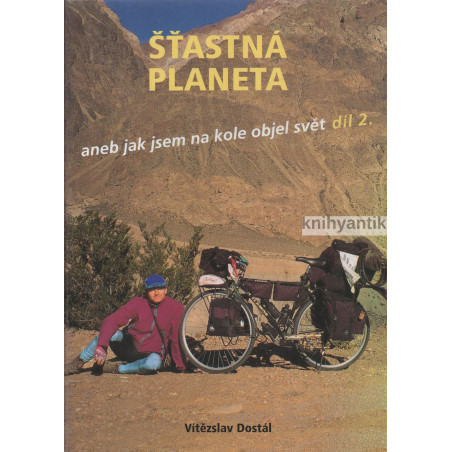 Vítězslav Dostál - Šťastná planeta aneb jak jsem na kole objel svět díl 2.