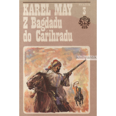 Karel May - Z Bagdádu do Cařihradu