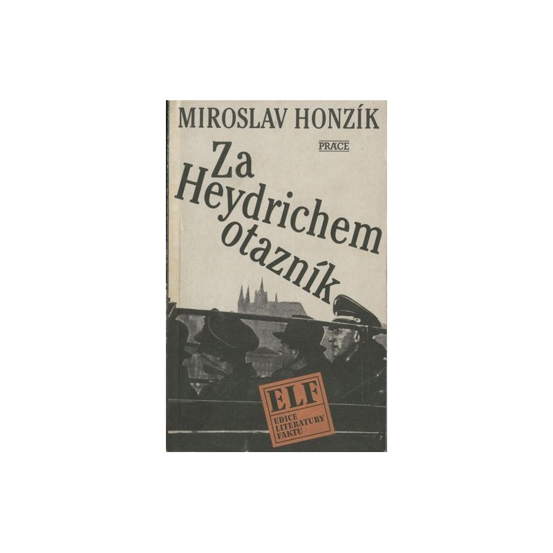 Miroslav Honzík - Za Heydrichem otazník