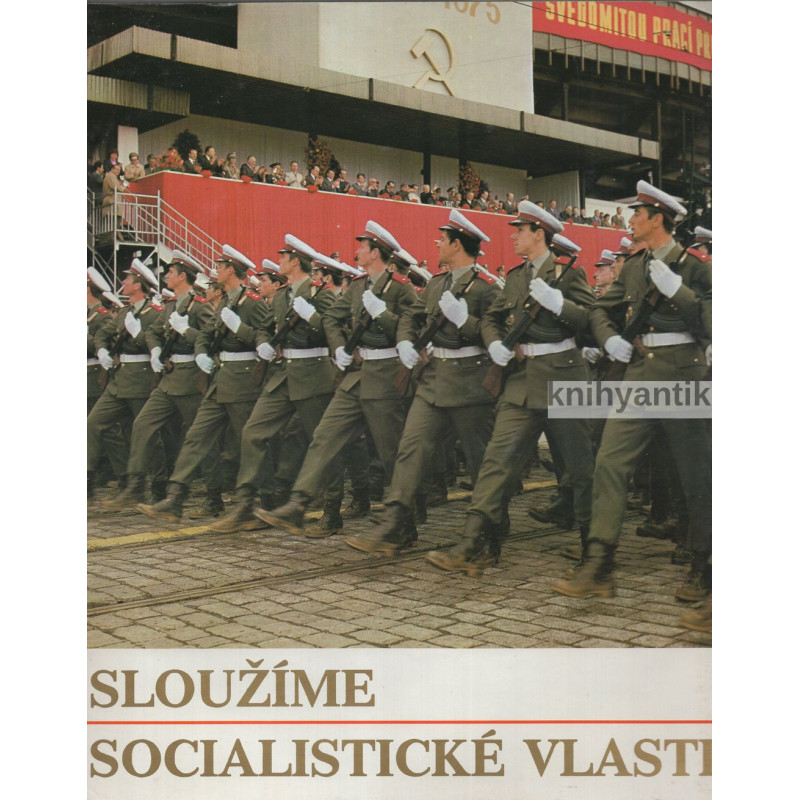 Sloužíme socialistické vlasti